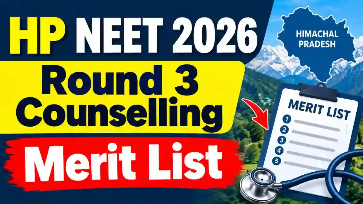 HP NEET 2026 Round 3 Merit List Out - Direct Link to Check List Online @ amruhp.ac.in HP NEET 2026 Round 3 Merit List Out - Direct Link to Check List Online @ amruhp.ac.in