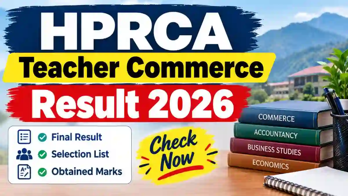 HPRCA Commerce Teacher Result 2026 - Check Final Selection List at hprca.hp.gov.in
