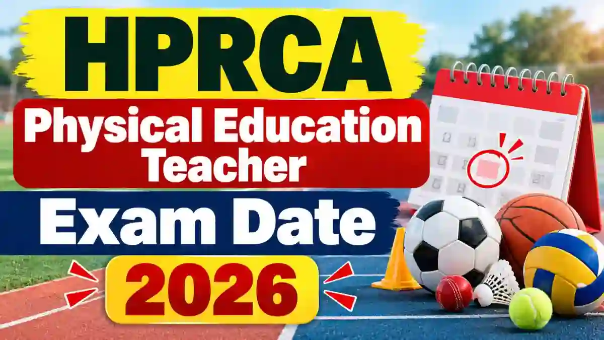 HPRCA Exam Date 2026 Out - Check Teacher Sanskrit & Physical Education CBT Schedule