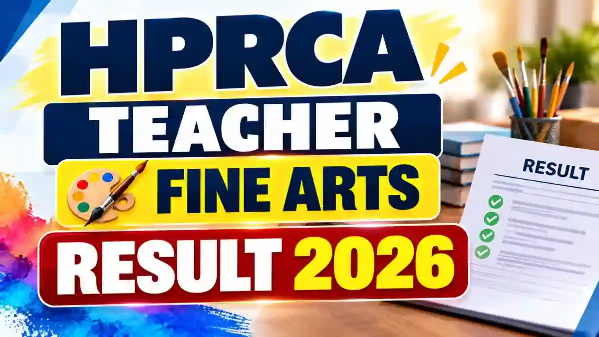 HPRCA Teacher Fine Arts Final Result 2026 Declared - Check Selected Candidates List HPRCA Teacher Fine Arts Final Result 2026 Declared - Check Selected Candidates List