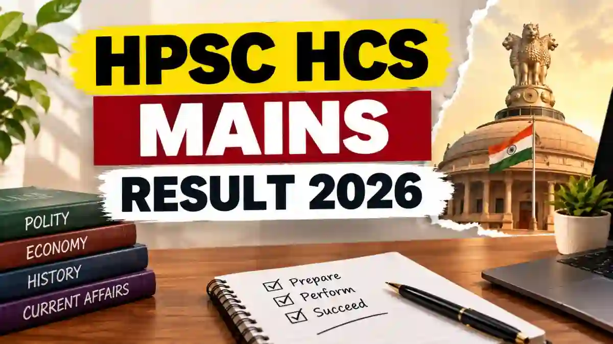 HPSC HCS Mains Result 2026 Out - Download Haryana Civil Services Result PDF at hpsc.gov.in HPSC HCS Mains Result 2026 Out - Download Haryana Civil Services Result PDF at hpsc.gov.in
