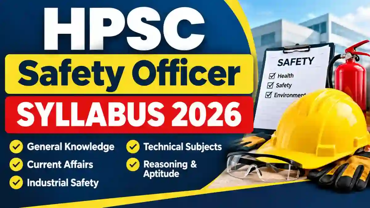 HPSC Safety Officer Syllabus 2026 - Download Exam Pattern, Subject-wise at hpsc.gov.in