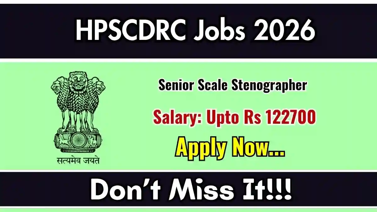 HPSCDRC Senior Scale Stenographer Recruitment 2026 - Apply Offline
