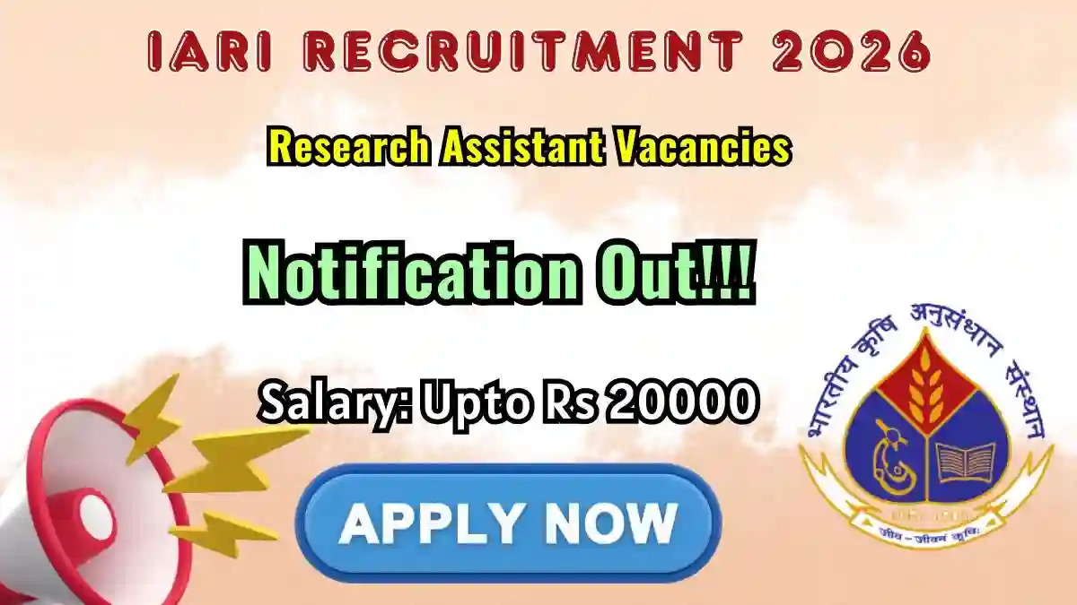 IARI Research Assistant Recruitment 2026 - Walkin IARI Research Assistant Recruitment 2026 - Walkin