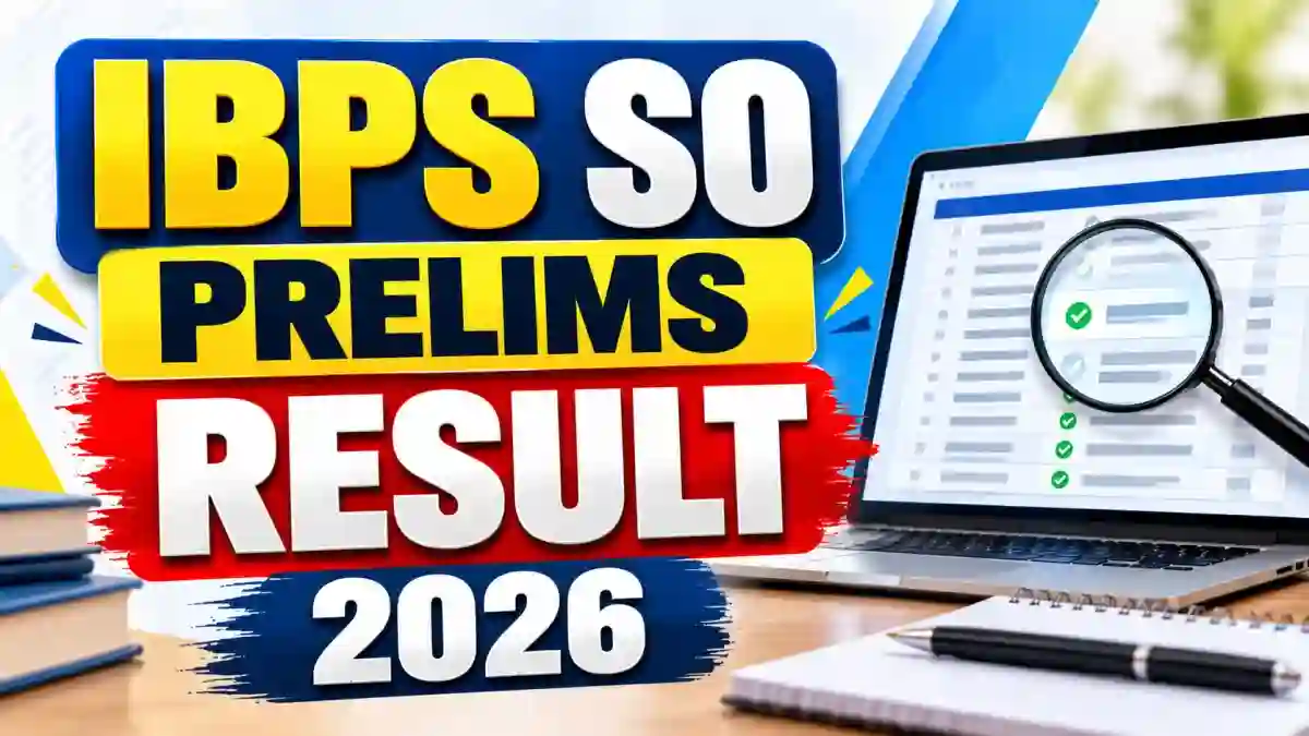 IBPS SO Prelims Result 2026 Out - Check CRP SPL-XVI Result Link