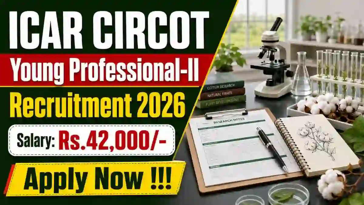 ICAR CIRCOT Young Professional-II Recruitment 2026 - Apply Online ICAR CIRCOT Young Professional-II Recruitment 2026 - Apply Online