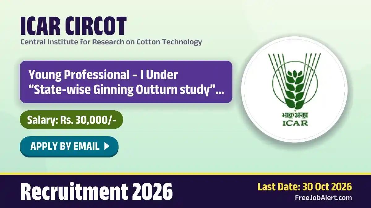 ICAR CIRCOT Young Professional Recruitment 2026 – Apply Online for 20 Posts ICAR CIRCOT Young Professional Recruitment 2026 – Apply Online for 20 Posts