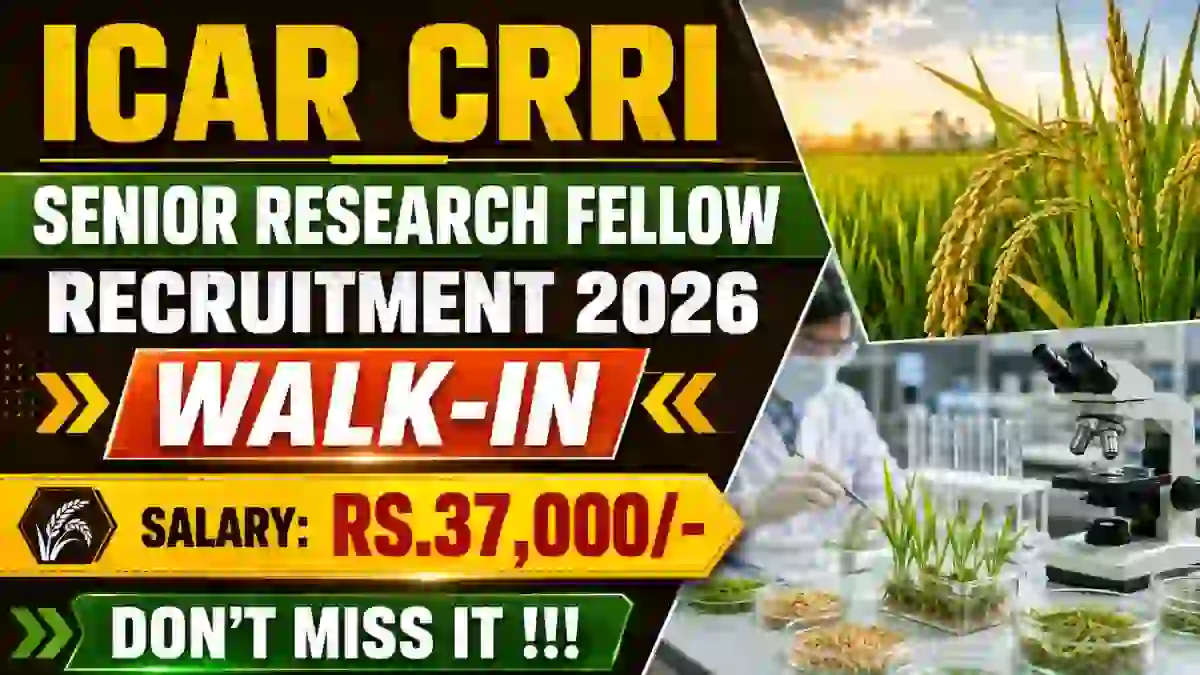 ICAR CRRI Senior Research Fellow Recruitment 2026 - Walkin