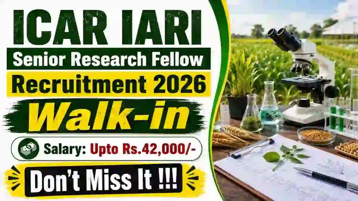 ICAR IARI Senior Research Fellow Recruitment 2026 - Walkin