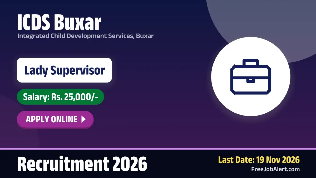 ICDS Buxar Lady Supervisor Recruitment 2026 – Apply Online for 22 Posts
