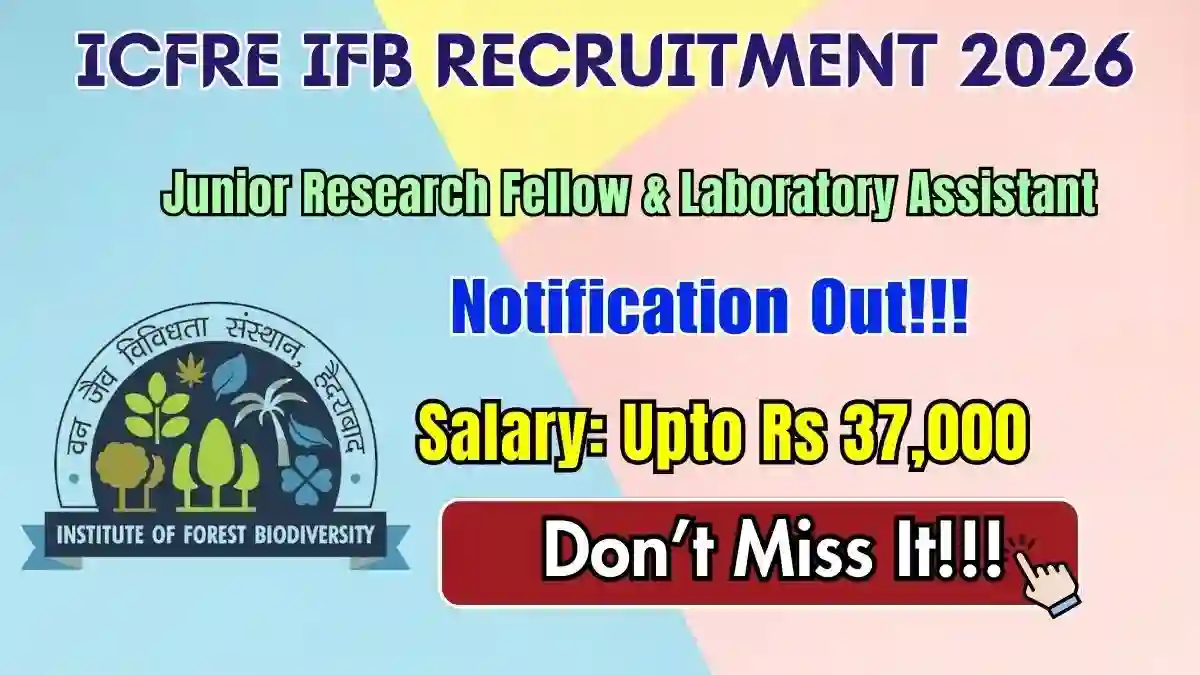 ICFRE IFB Recruitment 2026 - Walkin for Junior Research Fellow & Laboratory Assistant Posts ICFRE IFB Recruitment 2026 - Walkin for Junior Research Fellow & Laboratory Assistant Posts