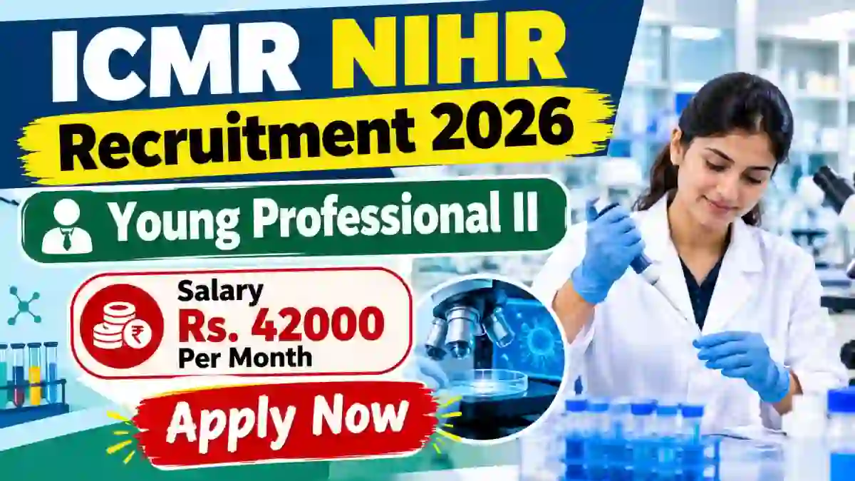 ICMR NIHR Young Professional II Recruitment 2026 - Apply Online