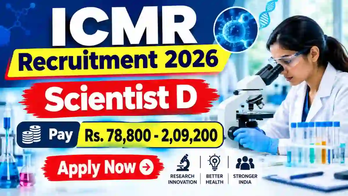 ICMR Scientist D Recruitment 2026 - Apply Online
