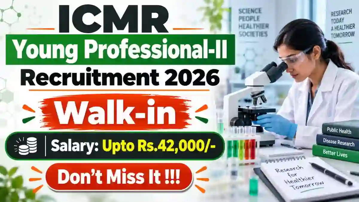 ICMR Young Professional-II Recruitment 2026 - Walkin ICMR Young Professional-II Recruitment 2026 - Walkin