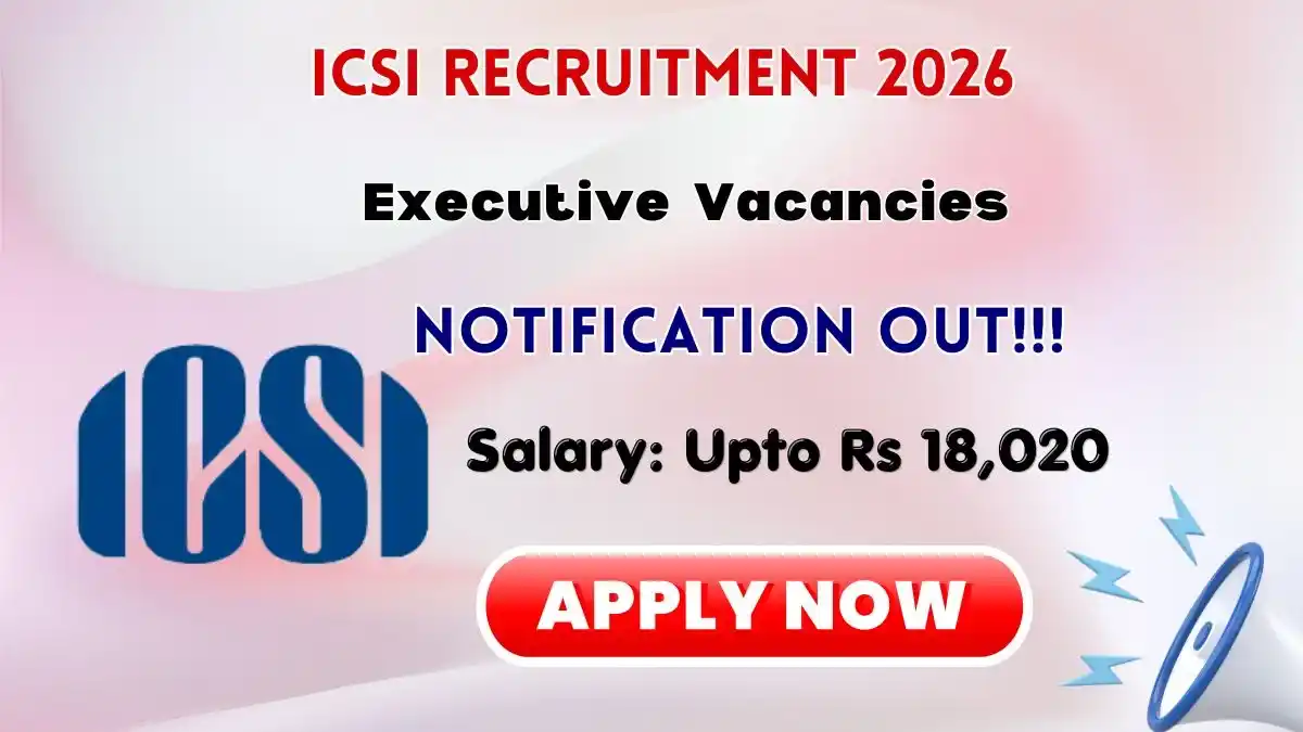 ICSI Executive Recruitment 2026 - Apply Online ICSI Executive Recruitment 2026 - Apply Online