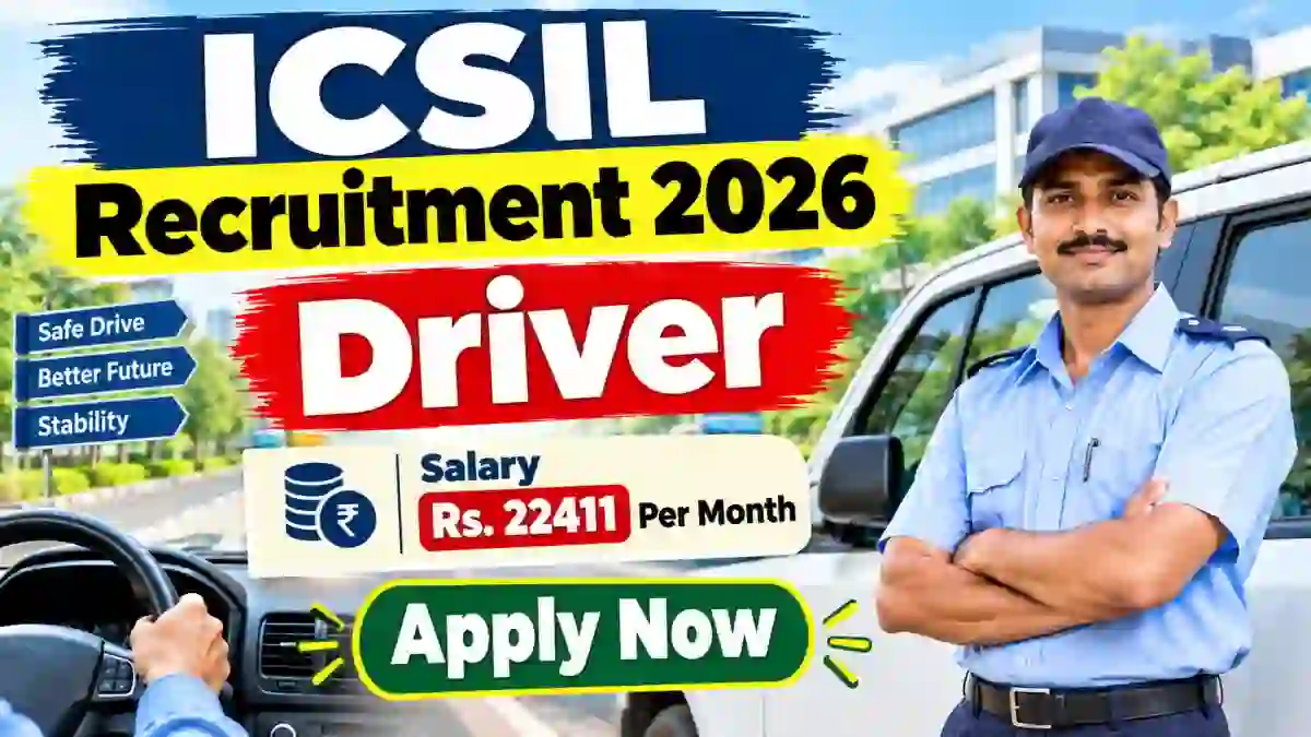 ICSIL Driver Recruitment 2026 - Walkin ICSIL Driver Recruitment 2026 - Walkin