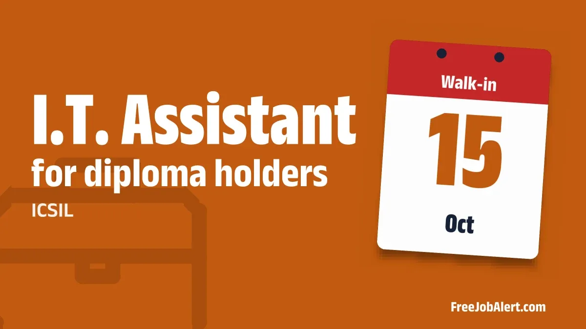 ICSIL IT Assistant Recruitment 2026 – Walk-in