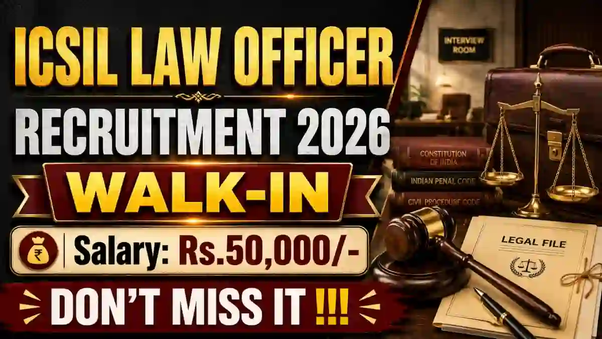 ICSIL Law Officer Recruitment 2026 - Walkin