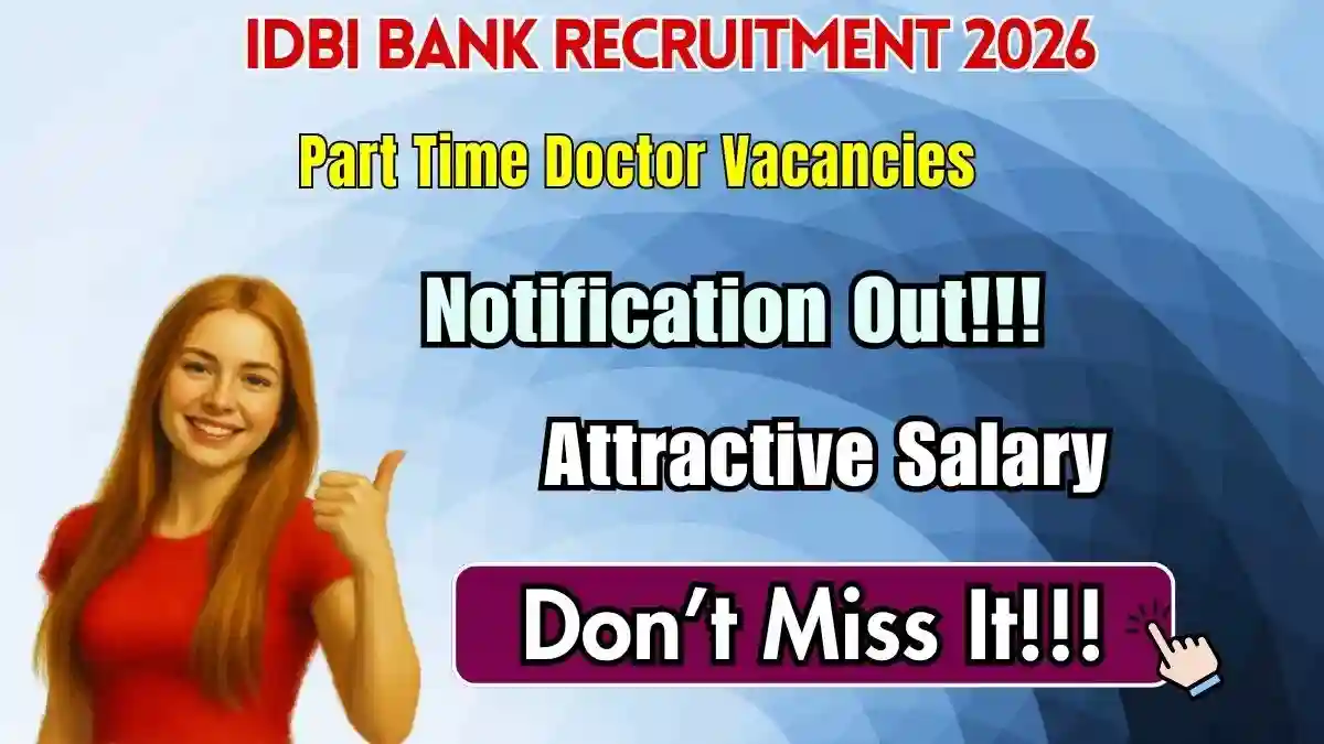 IDBI Bank Part Time Doctor Recruitment 2026 - Apply Offline IDBI Bank Part Time Doctor Recruitment 2026 - Apply Offline