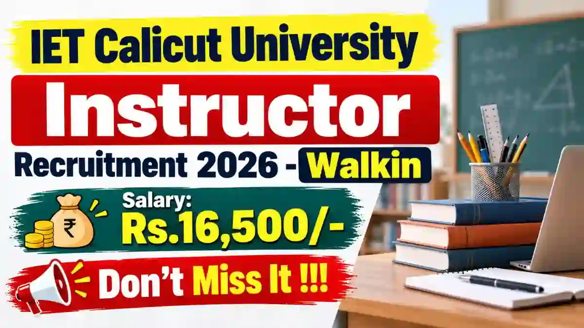 IET Calicut University Instructor Recruitment 2026 - Walkin IET Calicut University Instructor Recruitment 2026 - Walkin