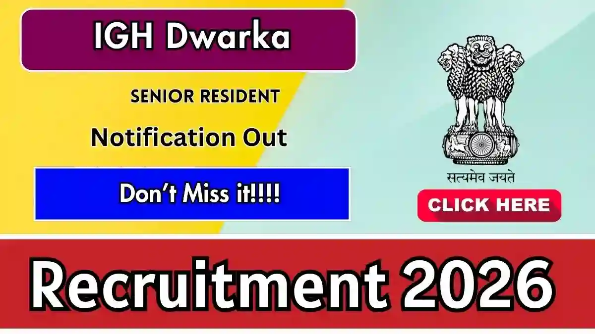 IGH Dwarka Senior Resident Recruitment 2026 - Walkin IGH Dwarka Senior Resident Recruitment 2026 - Walkin