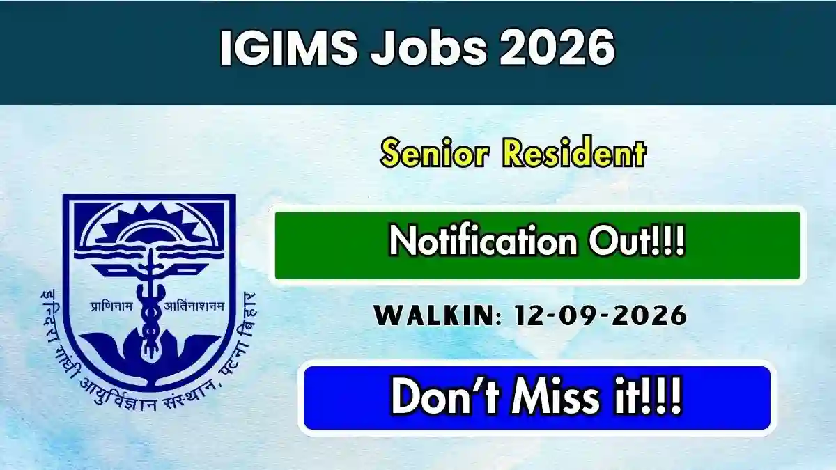 IGIMS Senior Resident Recruitment 2026 - Walkin for 10 Posts