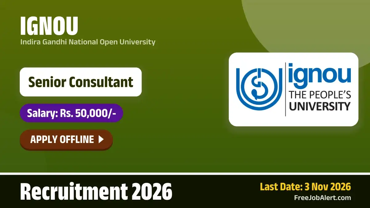 IGNOU Senior Consultant Recruitment 2026 – Apply Offline