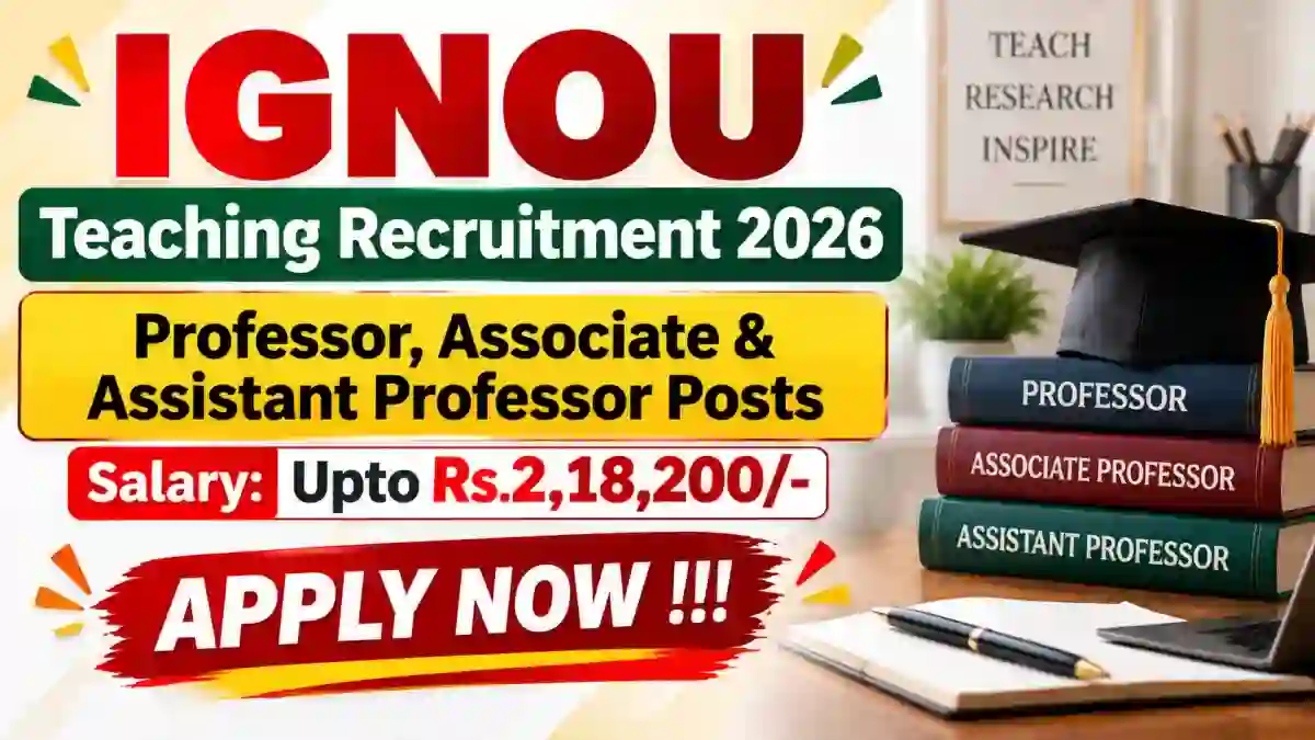 IGNOU Teaching Recruitment 2026 - Apply Online 42 Professor, Associate & Assistant Professor Posts IGNOU Teaching Recruitment 2026 - Apply Online 42 Professor, Associate & Assistant Professor Posts
