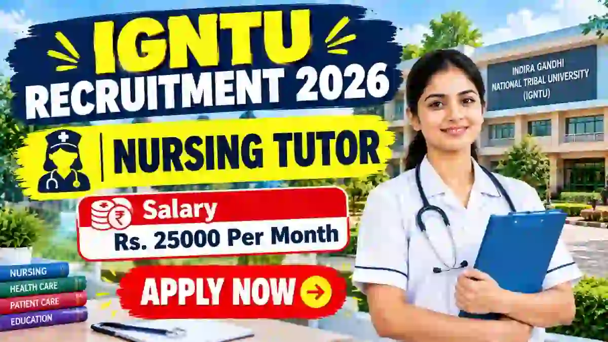 IGNTU Nursing Tutor Recruitment 2026 - Walkin