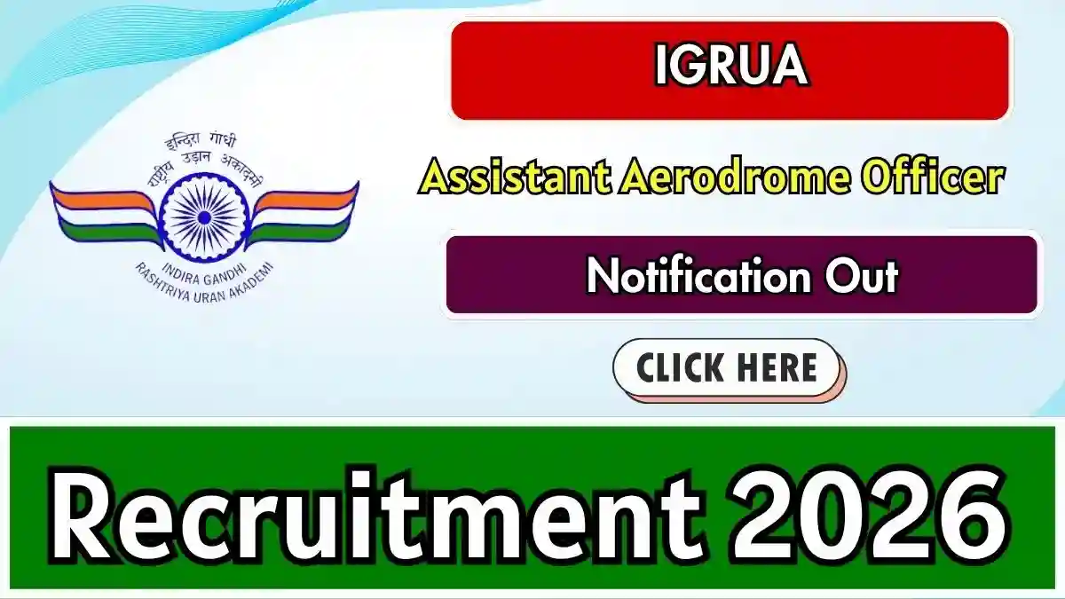 IGRUA Assistant Aerodrome Officer Recruitment 2026 - Apply Online IGRUA Assistant Aerodrome Officer Recruitment 2026 - Apply Online