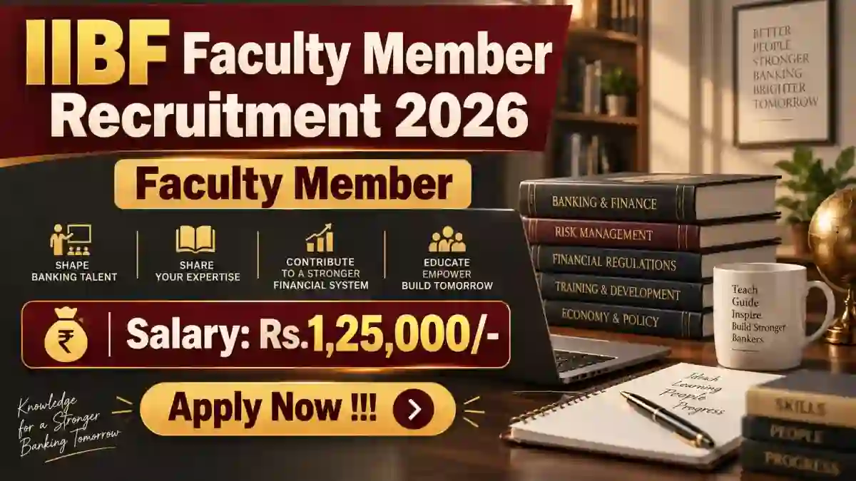 IIBF Faculty Member Recruitment 2026 - Apply Online IIBF Faculty Member Recruitment 2026 - Apply Online