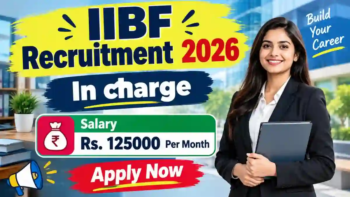 IIBF In charge Recruitment 2026 - Apply Online