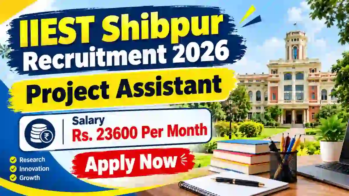 IIEST Shibpur Project Assistant Recruitment 2026 - Apply Online IIEST Shibpur Project Assistant Recruitment 2026 - Apply Online
