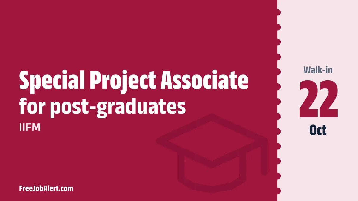 IIFM Special Project Associate Recruitment 2026 – Walkin