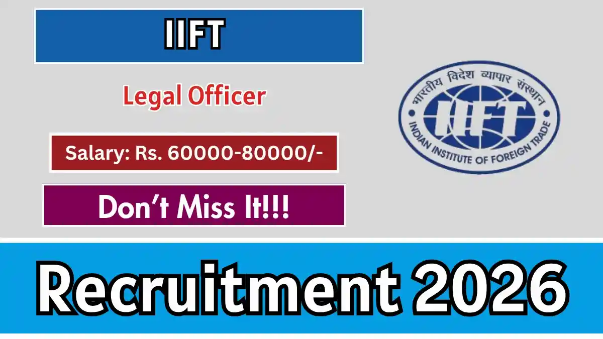 IIFT Legal Officer Recruitment 2026 – Apply Online IIFT Legal Officer Recruitment 2026 – Apply Online