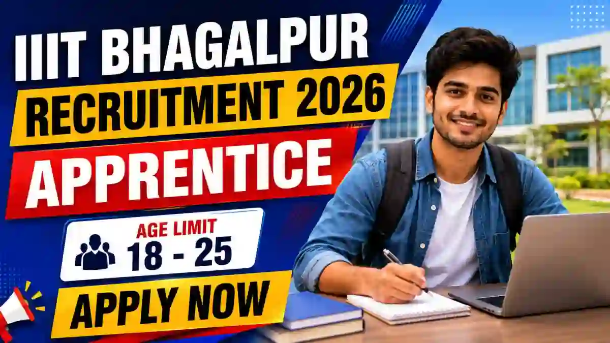 IIIT Bhagalpur Apprentice Recruitment 2026 - Apply Online for 21 Posts IIIT Bhagalpur Apprentice Recruitment 2026 - Apply Online for 21 Posts