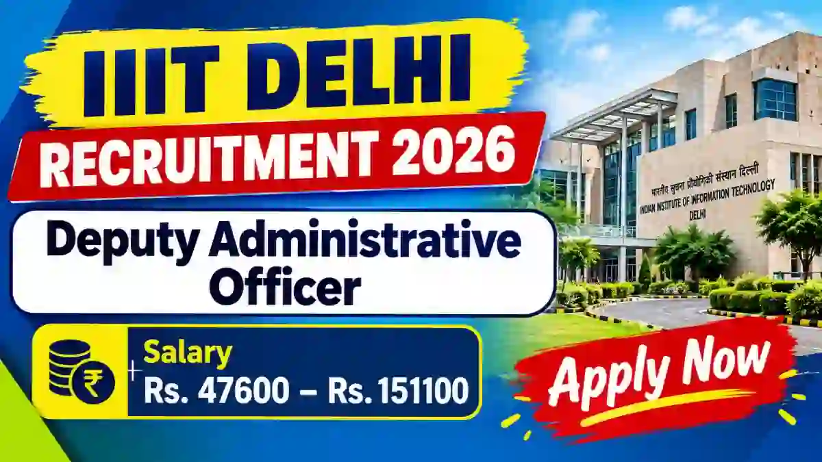 IIIT Delhi Deputy Administrative Officer Recruitment 2026 - Apply Online
