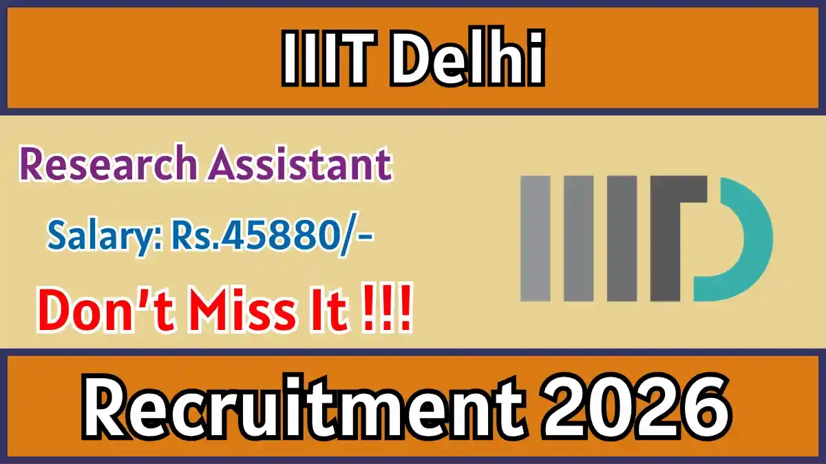 IIIT Delhi Research Assistant Recruitment 2026 – Apply Online IIIT Delhi Research Assistant Recruitment 2026 – Apply Online