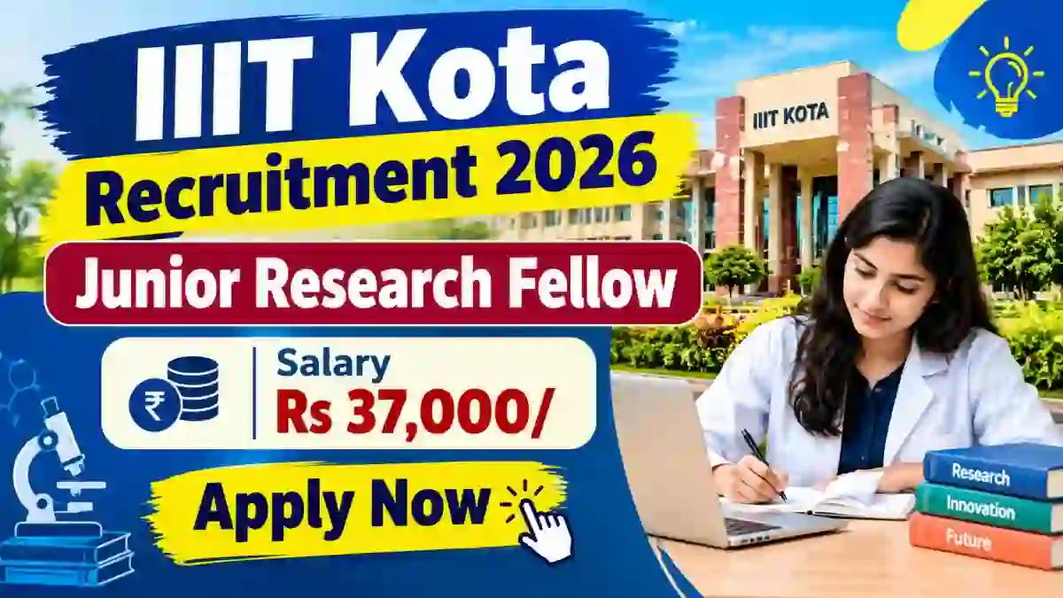 IIIT Kota Junior Research Fellow Recruitment 2026 - Apply Online IIIT Kota Junior Research Fellow Recruitment 2026 - Apply Online