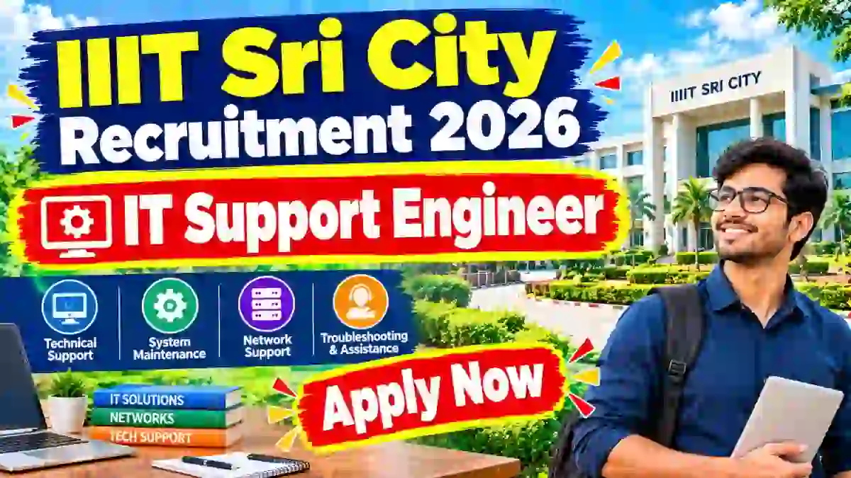 IIIT Sri City IT Support Engineer Recruitment 2026 - Apply Online