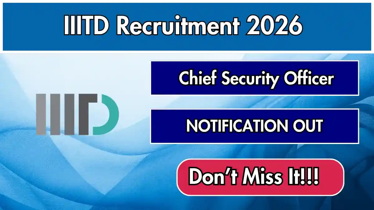 IIITD Chief Security Officer Recruitment 2026 – Apply Online