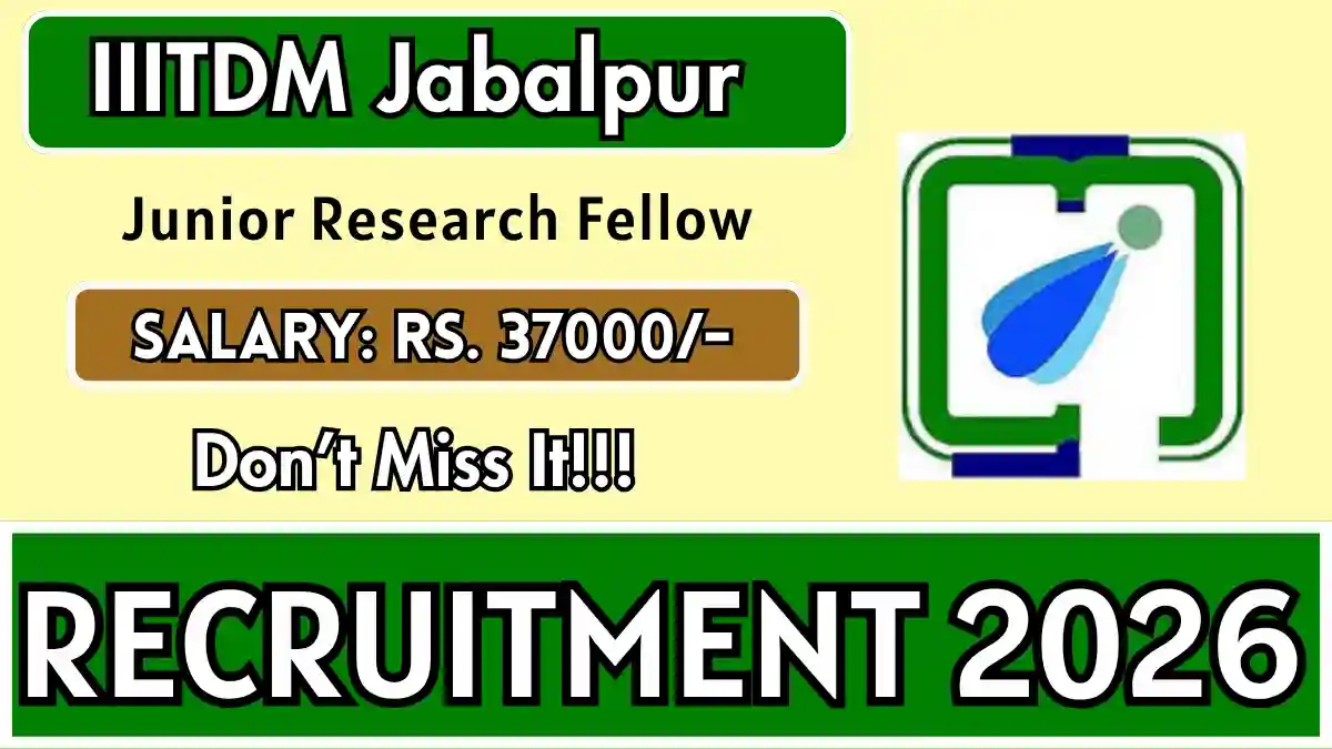 IIITDM Jabalpur Junior Research Fellow (JRF) Recruitment 2026 - Apply Online
