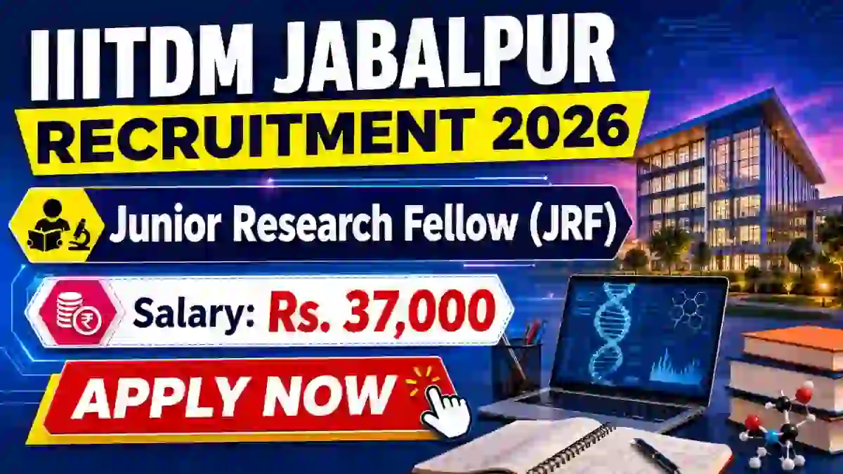 IIITDM Jabalpur Junior Research Fellow Recruitment 2026 - Apply Online IIITDM Jabalpur Junior Research Fellow Recruitment 2026 - Apply Online
