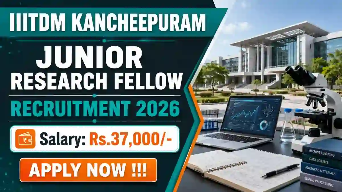 IIITDM Kancheepuram Junior Research Fellow Recruitment 2026 - Apply Online