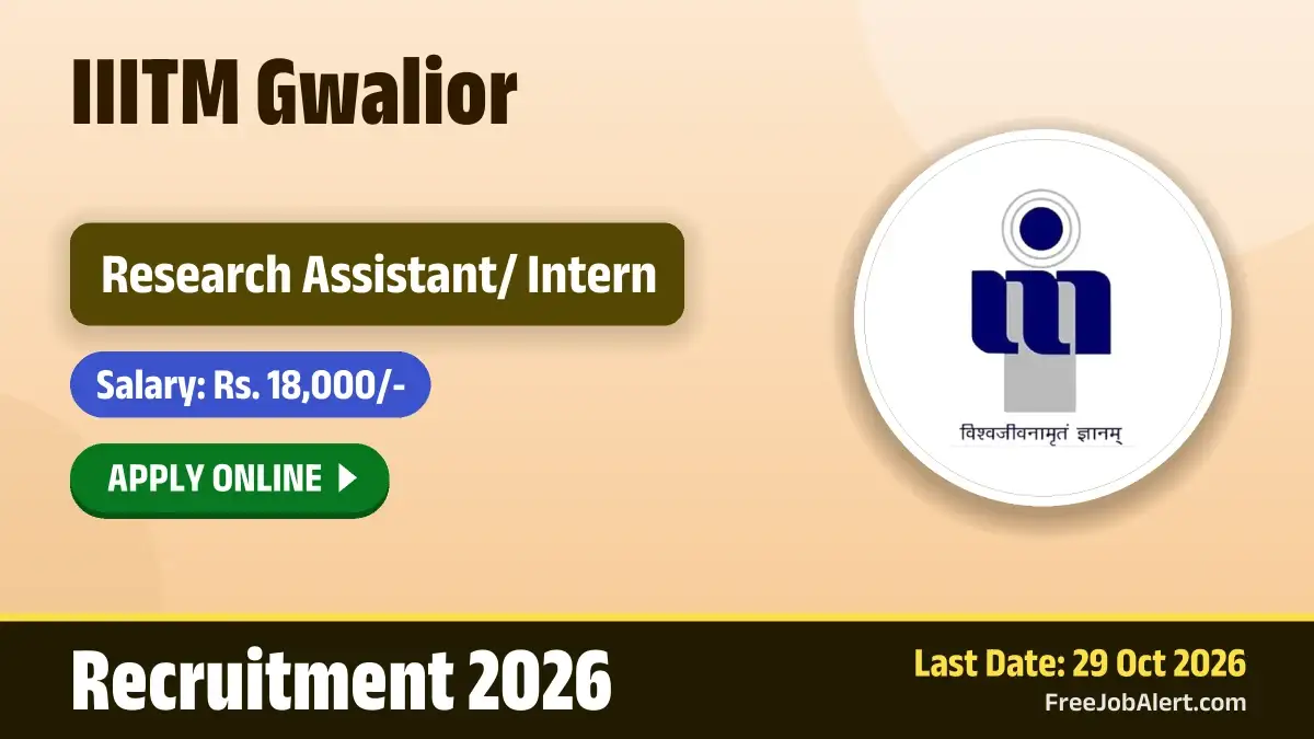 IIITM Gwalior Recruitment 2026 – Apply Online for Research Assistant/Intern Posts IIITM Gwalior Recruitment 2026 – Apply Online for Research Assistant/Intern Posts
