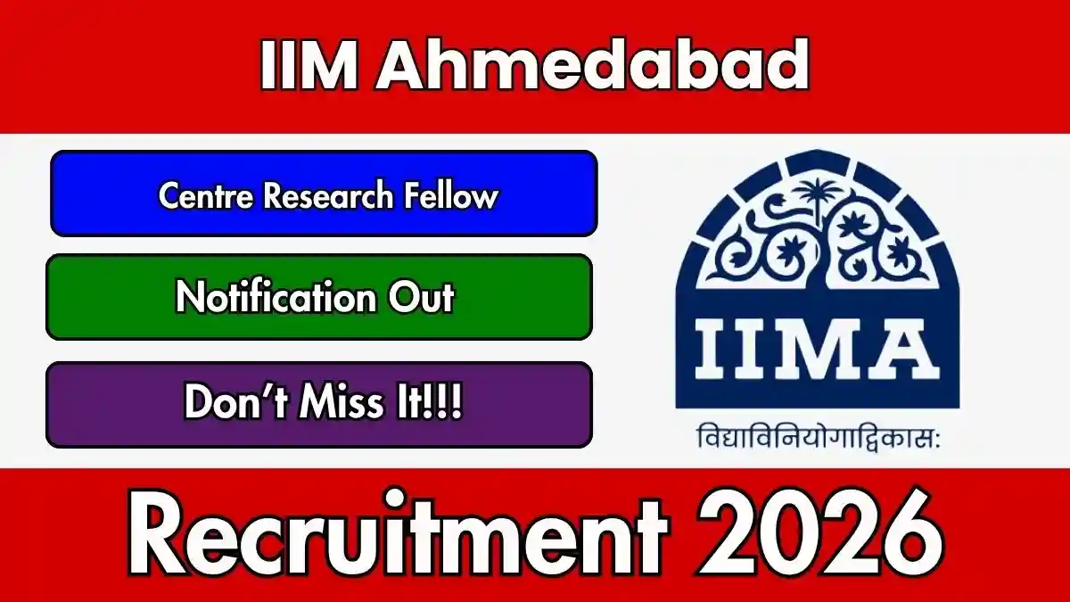 IIM Ahmedabad Centre Research Fellow Recruitment 2026 - Apply Online IIM Ahmedabad Centre Research Fellow Recruitment 2026 - Apply Online