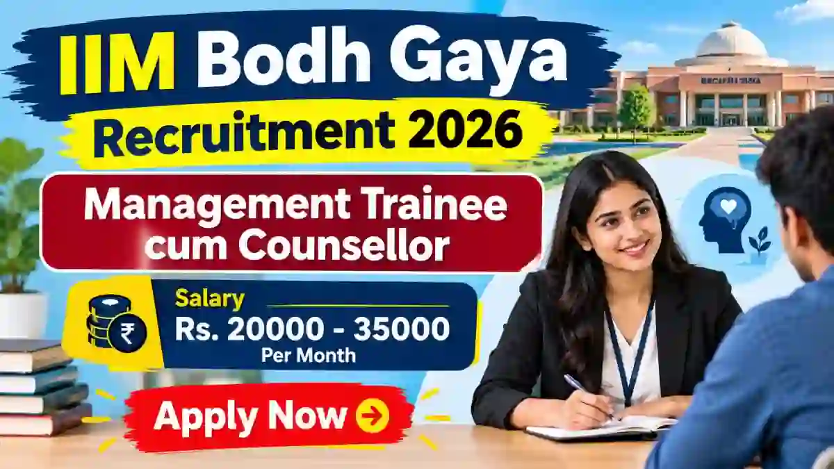 IIM Bodh Gaya Management Trainee cum Counsellor Recruitment 2026 - Apply Online