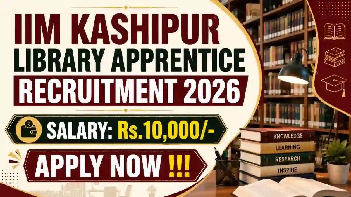 IIM Kashipur Library Apprentice Recruitment 2026 - Apply Online IIM Kashipur Library Apprentice Recruitment 2026 - Apply Online