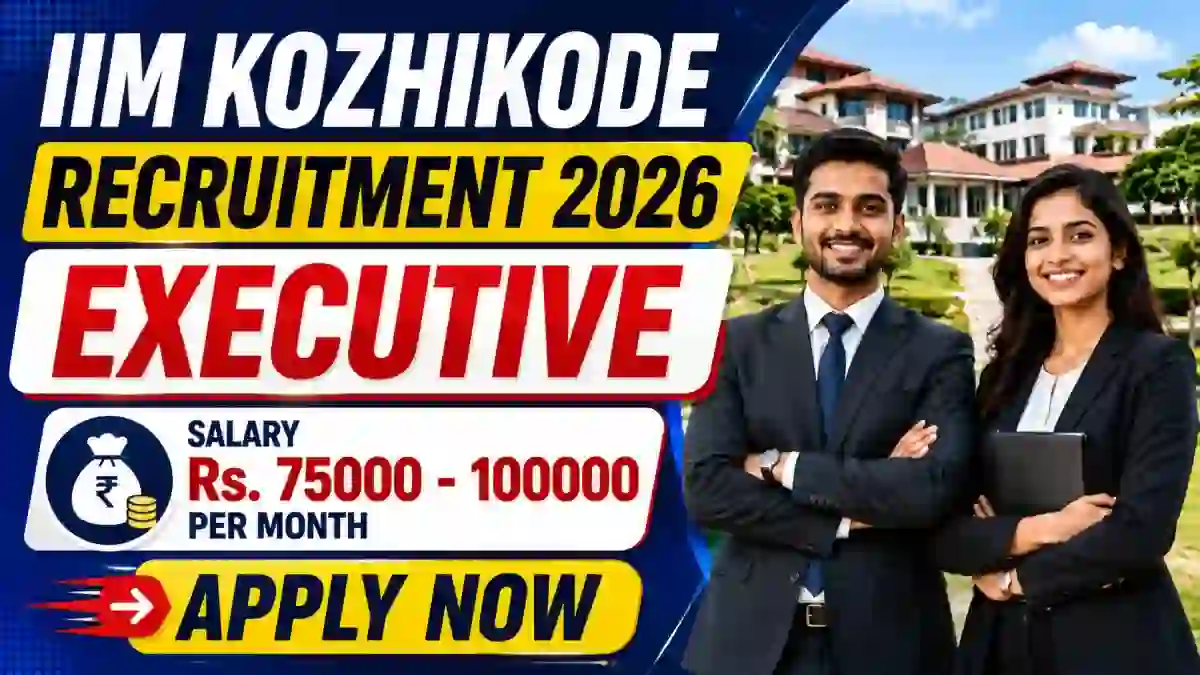 IIM Kozhikode Executive Recruitment 2026 - Apply Online