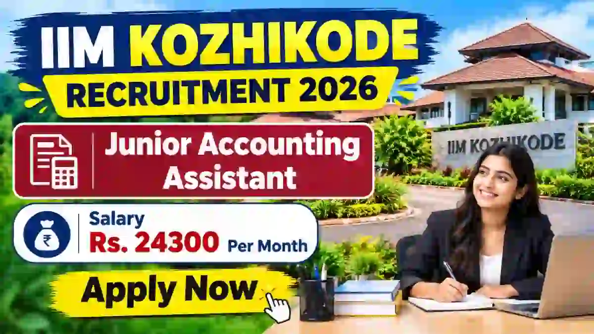 IIM Kozhikode Junior Accounting Assistant Recruitment 2026 - Apply Online IIM Kozhikode Junior Accounting Assistant Recruitment 2026 - Apply Online